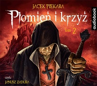 Jacek Piekara ‹Płomień i krzyż. Tom 2›