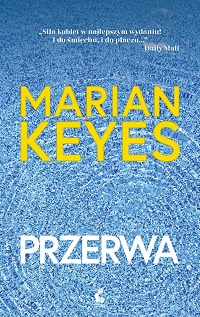Marian Keyes &lsaquo;Przerwa&rsaquo;