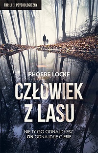 Phoebe Locke ‹Człowiek z lasu›