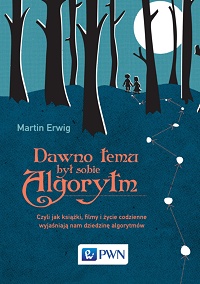 Martin Erwig ‹Dawno temu był sobie algorytm›