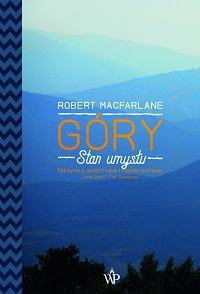 Robert Macfarlane &lsaquo;Góry&rsaquo;