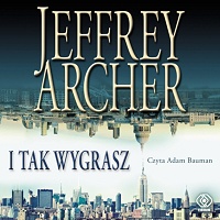 Jeffrey Archer ‹I tak wygrasz›