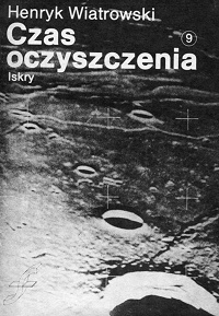 Henryk Wiatrowski &lsaquo;Czas oczyszczenia&rsaquo;