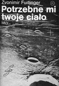 Zvonimir Furtinger &lsaquo;Potrzebne mi twoje ciało&rsaquo;