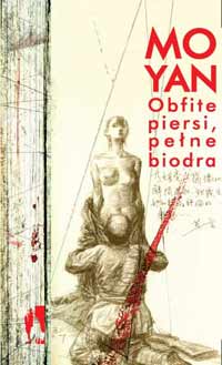 Mo Yan ‹Obfite piersi, pełne biodra›