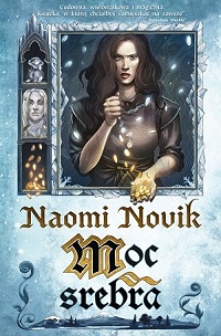 Naomi Novik ‹Moc srebra›