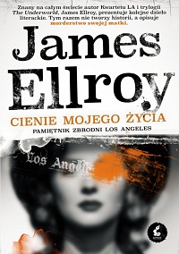 James Ellroy ‹Cienie mojego życia›