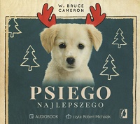 W. Bruce Cameron &lsaquo;Psiego najlepszego&rsaquo;