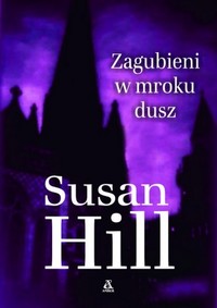 Susan Hill ‹Zagubieni w mroku dusz›