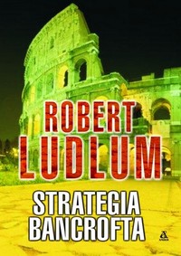 Robert Ludlum ‹Strategia Bancrofta›