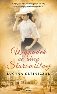 Lucyna Olejniczak ‹Wypadek na ulicy Starowiślnej›