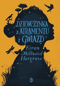Kiran Millwood Hargrave ‹Dziewczynka z atramentu i gwiazd›