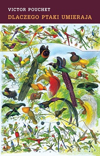 Victor Pouchet ‹Dlaczego ptaki umierają›