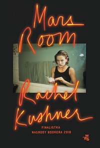 Rachel Kushner &lsaquo;Mars Room&rsaquo;