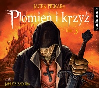 Jacek Piekara ‹Płomień i krzyż. Tom 3›