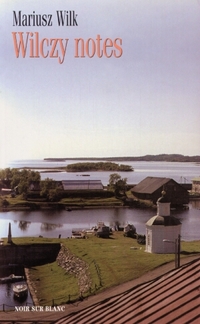 Mariusz Wilk &lsaquo;Wilczy notes&rsaquo;