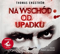 Thomas Engström ‹Na wschód od upadku›