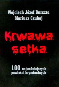 Wojciech Burszta, Mariusz Czubaj ‹Krwawa setka›
