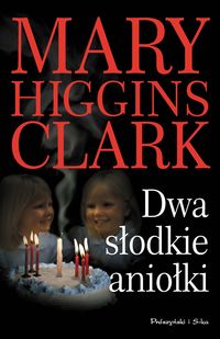Mary Higgins Clark ‹Dwa słodkie aniołki›