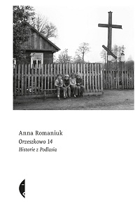 Anna Romaniuk ‹Orzeszkowo 14›