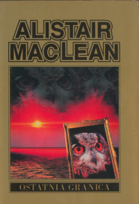 Alistair MacLean ‹Ostatnia granica›