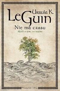 Ursula K. Le Guin ‹Nie ma czasu›