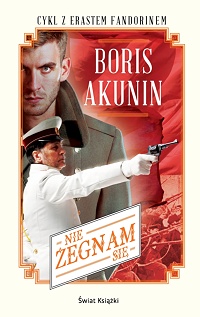 Boris Akunin ‹Nie żegnam się›