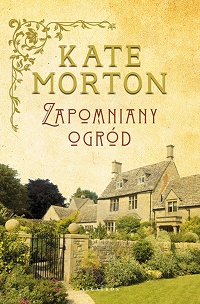 Kate Morton ‹Zapomniany ogród›