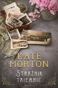 Kate Morton ‹Strażnik tajemnic›