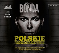 Katarzyna Bonda ‹Polskie morderczynie›