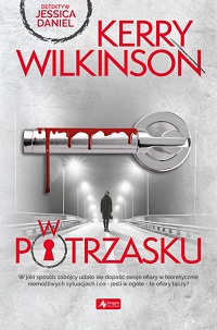 Kerry Wilkinson &lsaquo;W potrzasku&rsaquo;