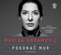 Marina Abramović ‹Pokonać mur›