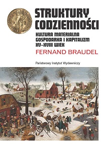 Fernand Braudel ‹Struktury codzienności›