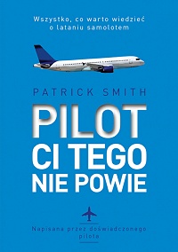 Patrick Smith ‹Pilot ci tego nie powie›