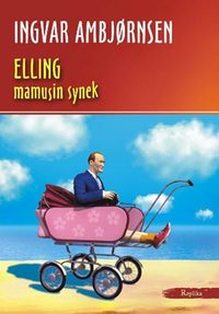 Ingvar Ambjørnsen &lsaquo;Elling mamusin synek&rsaquo;