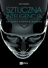 Jerry Kaplan ‹Sztuczna inteligencja›