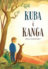 Ursula Dubosarsky ‹Kuba i Kanga›
