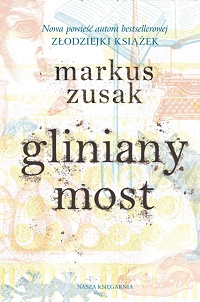 Markus Zusak ‹Gliniany most›