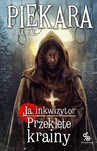 Jacek Piekara ‹Przeklęte krainy›