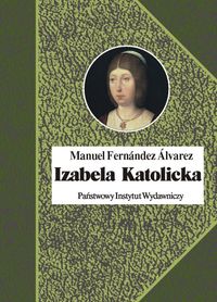 Manuel Fernández Álvarez &lsaquo;Izabela Katolicka&rsaquo;
