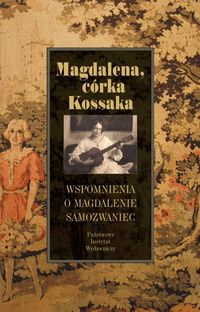  &lsaquo;Magdalena, córka Kossaka&rsaquo;