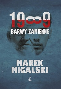 Marek Migalski ‹1989. Barwy zamienne›