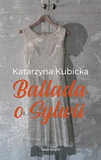 Katarzyna Kubicka ‹Ballada o Sylwii›