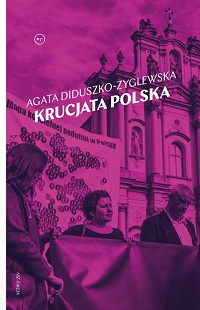 Agata Diduszko-Zyglewska ‹Krucjata polska›