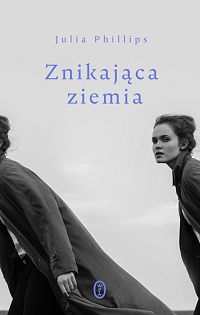 Julia Phillips ‹Znikająca ziemia›