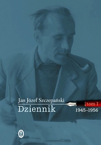 Jan Józef Szczepański ‹Dziennik. Tom I›