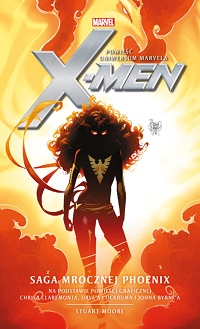 Stuart Moore ‹X-Men. Saga Mrocznej Phoenix›