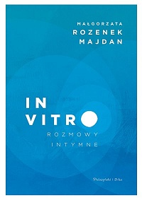 Małgorzata Rozenek-Majdan ‹In vitro›