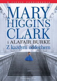 Mary Higgins Clark, Alafair Burke ‹Z każdym oddechem›