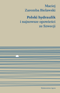 Maciej Zaremba Bielawski ‹Polski hydraulik›